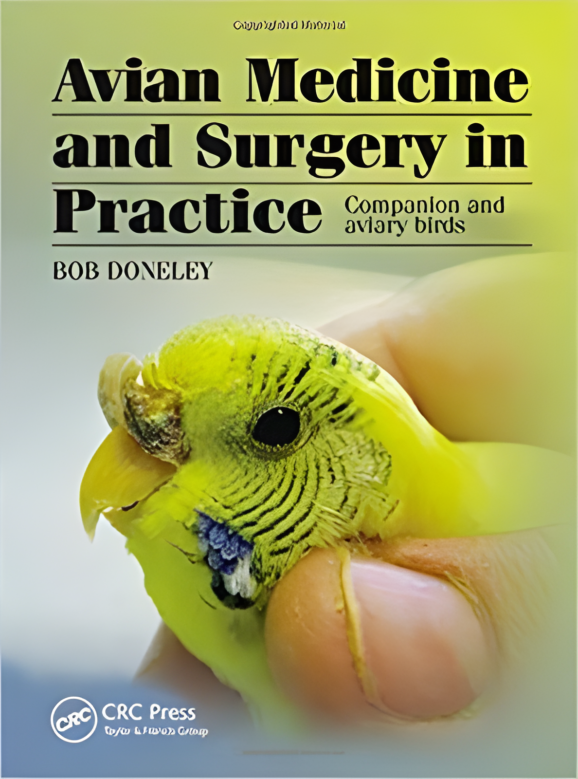 Avian Medicine and Surgery in Practice Companion and Aviary Birds