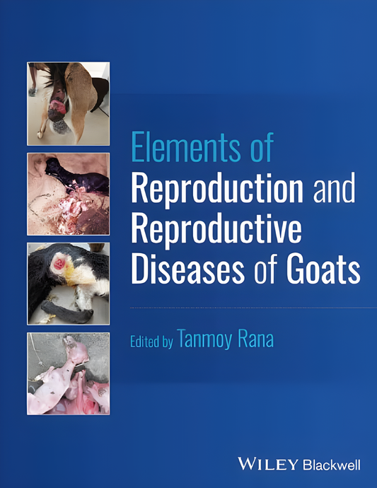 Elements of Reproduction and Reproductive Diseases of Goats