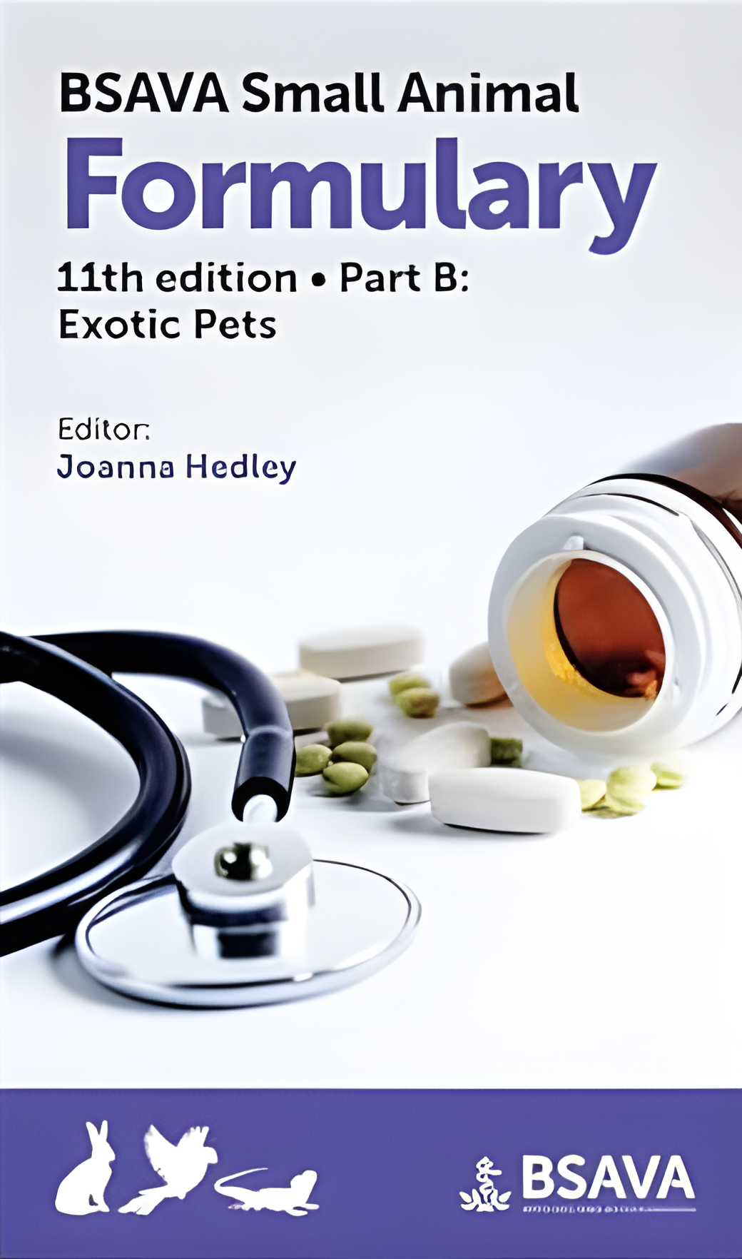 BSAVA Small Animal Formulary - Part B Exotic Pets, 11th Edition