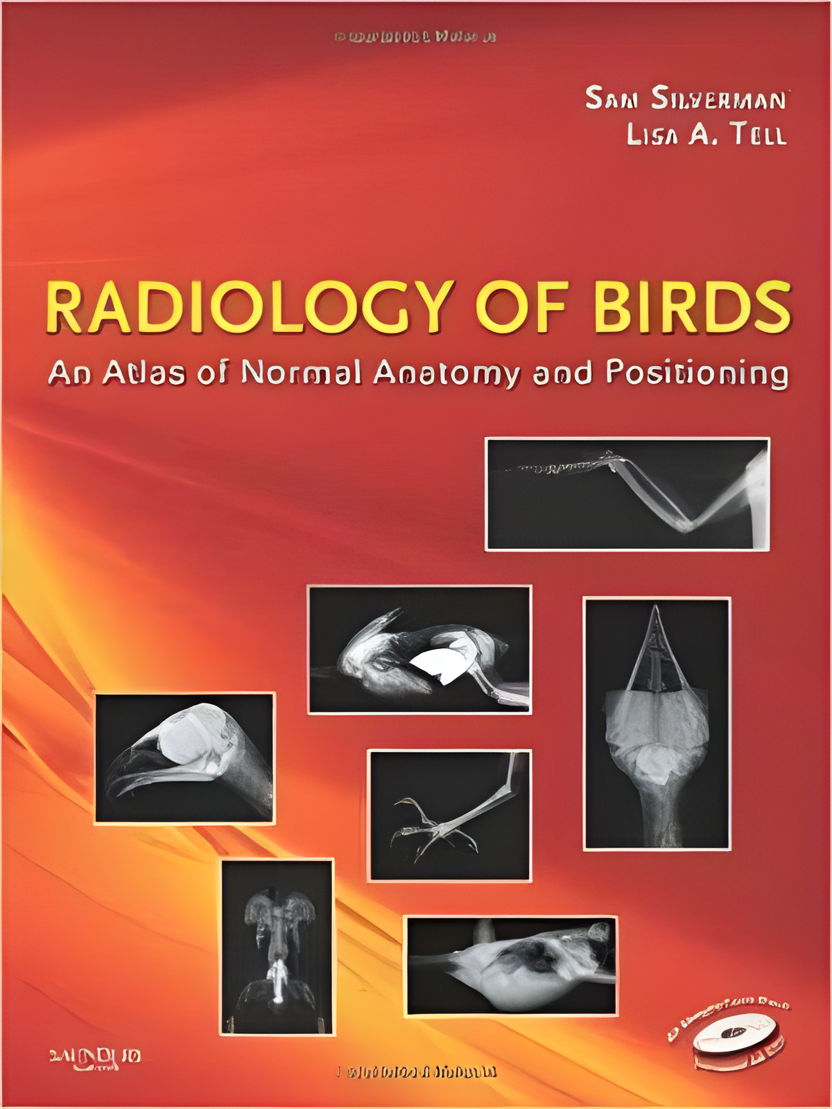 Radiology of Birds An Atlas of Normal Anatomy and Positioning