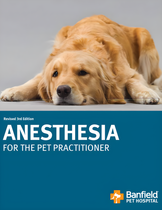 Anesthesia for the Pet Practitioner, Revised 3rd Edition