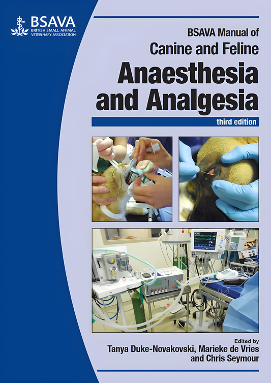 BSAVA Manual of Canine and Feline Anaesthesia and Analgesia, 3rd Edition