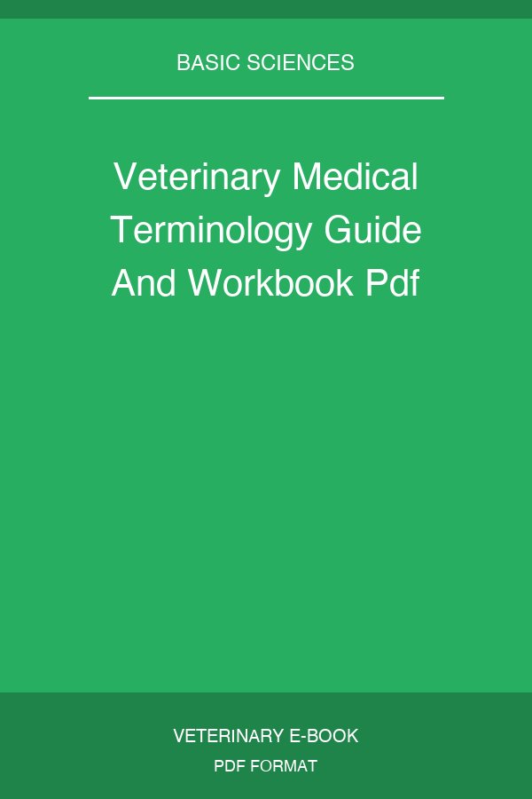 Veterinary Medical Terminology Guide And Workbook Pdf