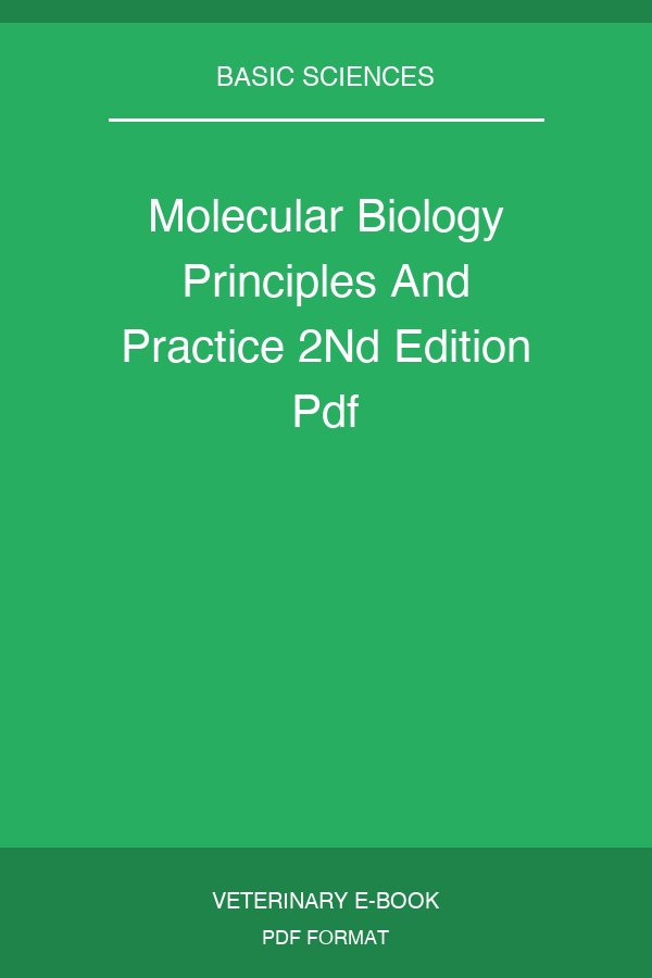 Molecular Biology Principles And Practice 2Nd Edition Pdf