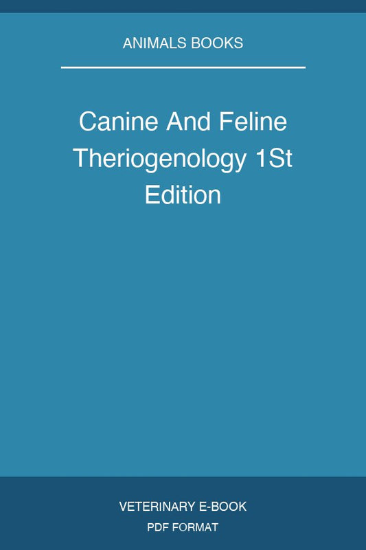 Canine And Feline Theriogenology 1St Edition
