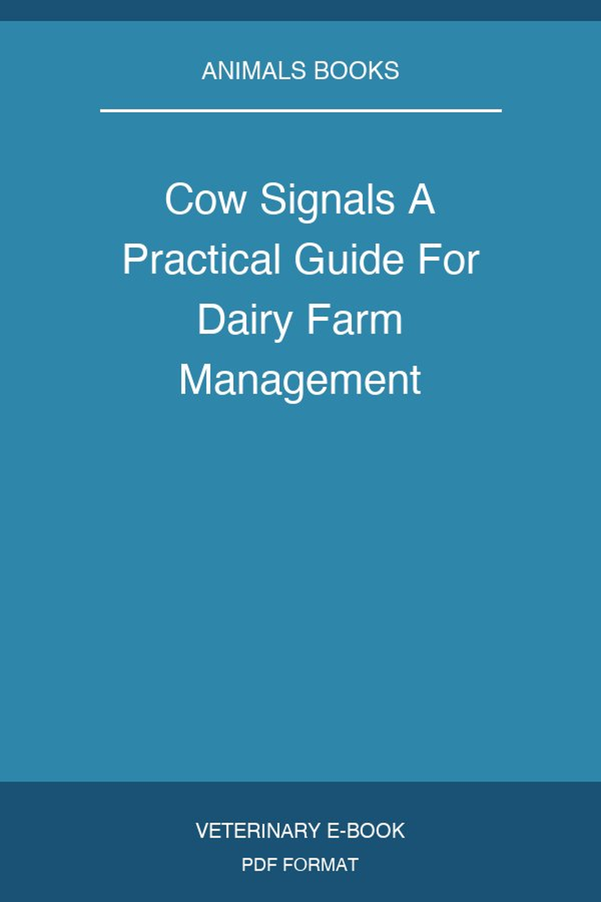 Cow Signals A Practical Guide For Dairy Farm Management