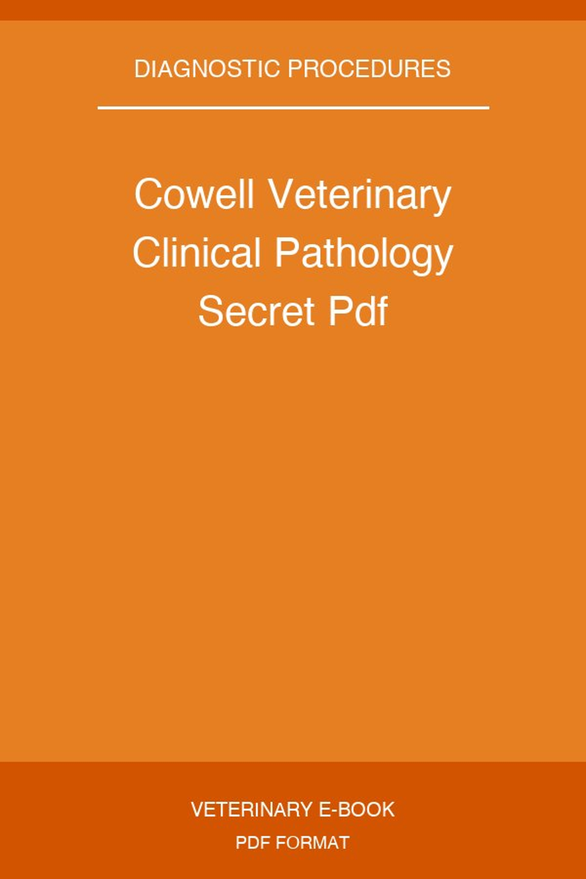 Cowell Veterinary Clinical Pathology Secret