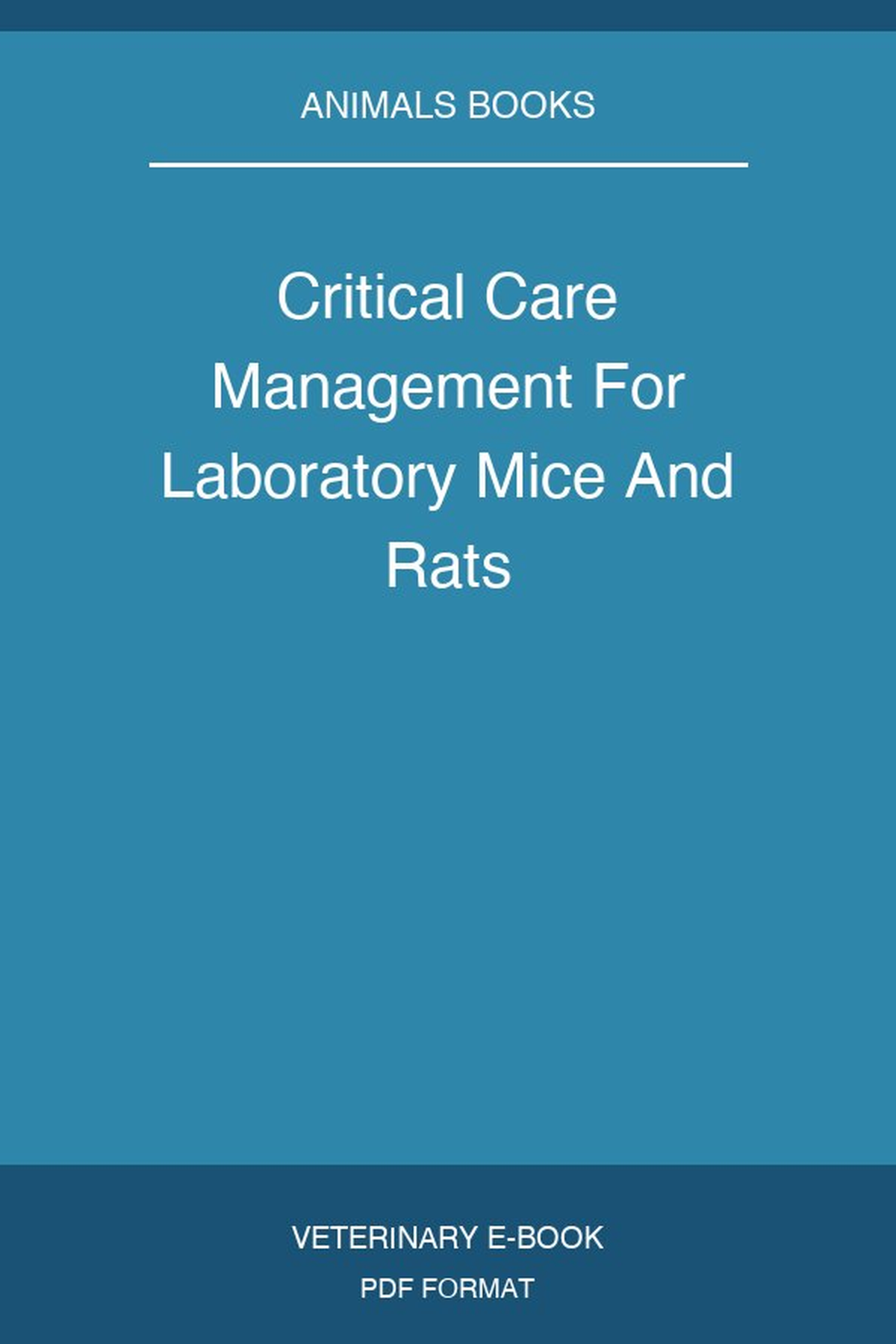 Critical Care Management For Laboratory Mice And Rats