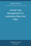 Critical Care Management For Laboratory Mice And Rats