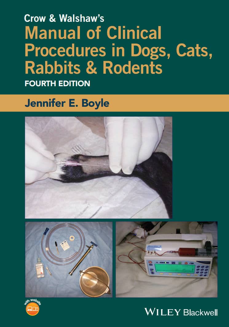Crow And Walshaws Manual Of Clinical Procedures In Dogs Cats Rabbits And Rodents Fourth Edition