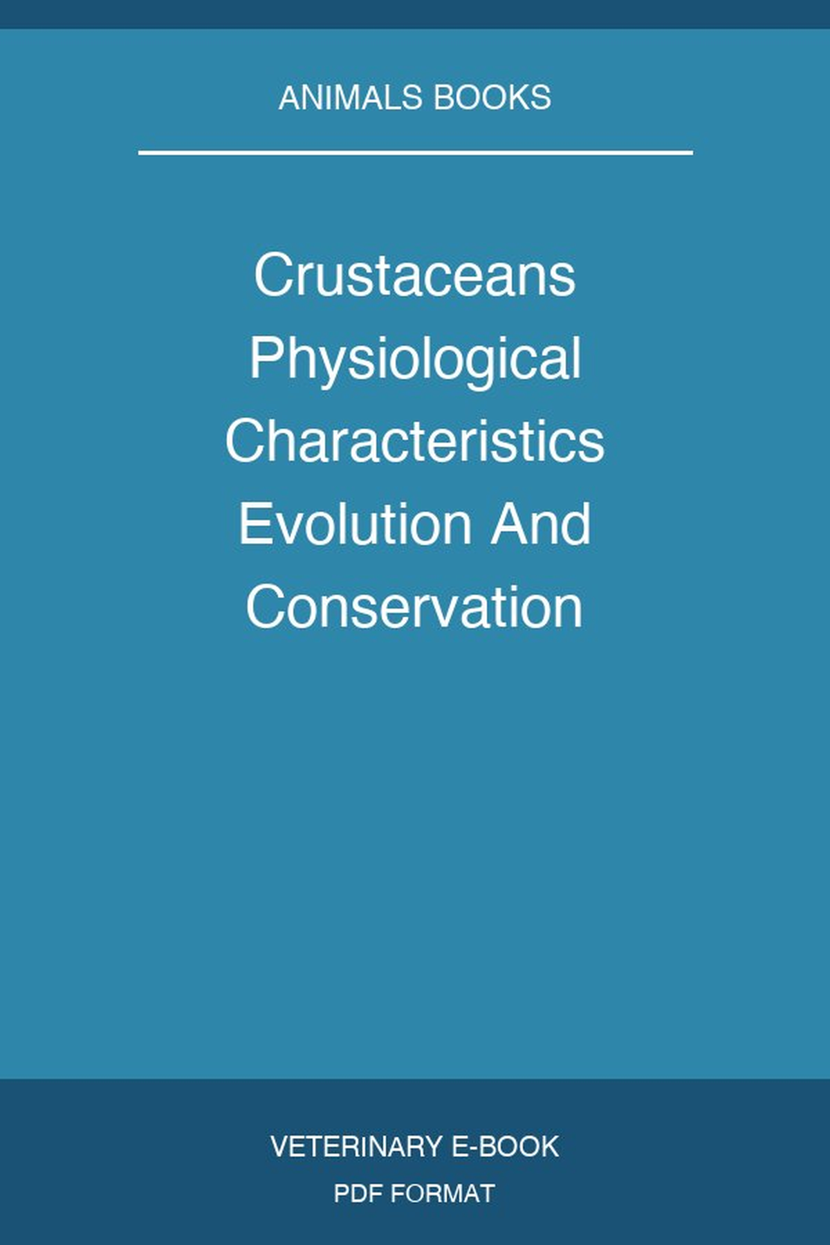 Crustaceans Physiological Characteristics Evolution And Conservation Strategies