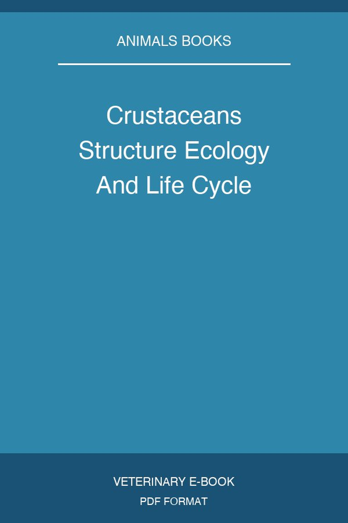 Crustaceans Structure Ecology And Life Cycle