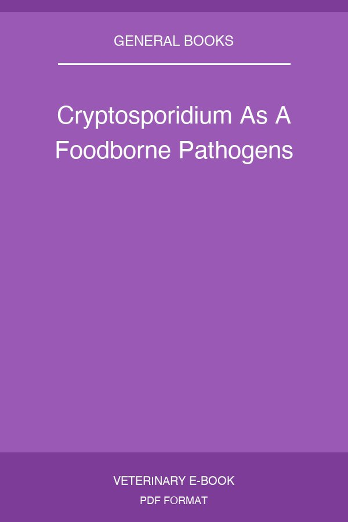 Cryptosporidium As A Foodborne Pathogens
