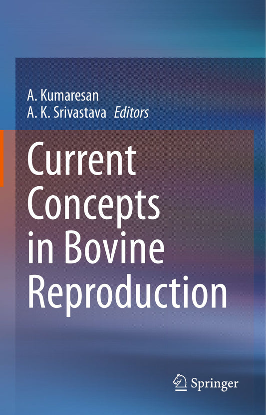 Current Concepts In Bovine Reproduction