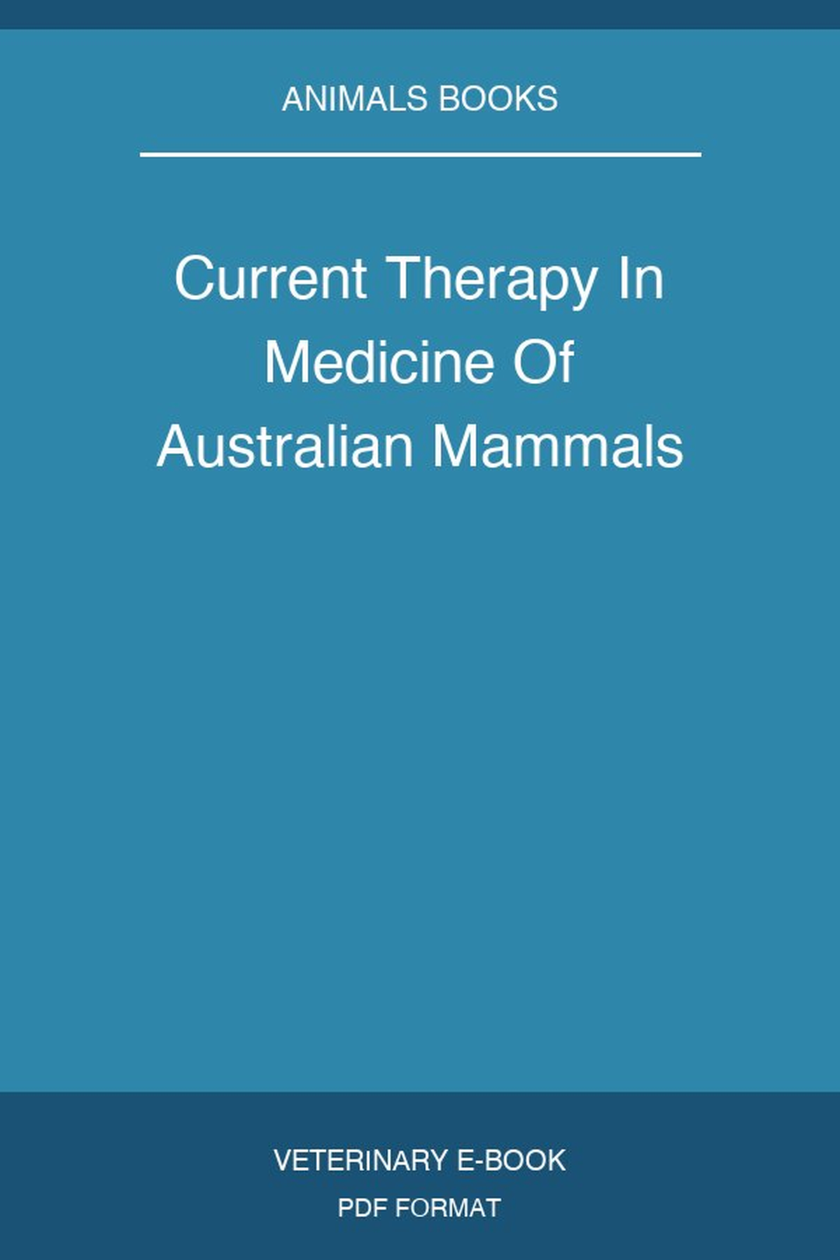 Current Therapy In Medicine Of Australian Mammals