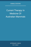 Current Therapy In Medicine Of Australian Mammals