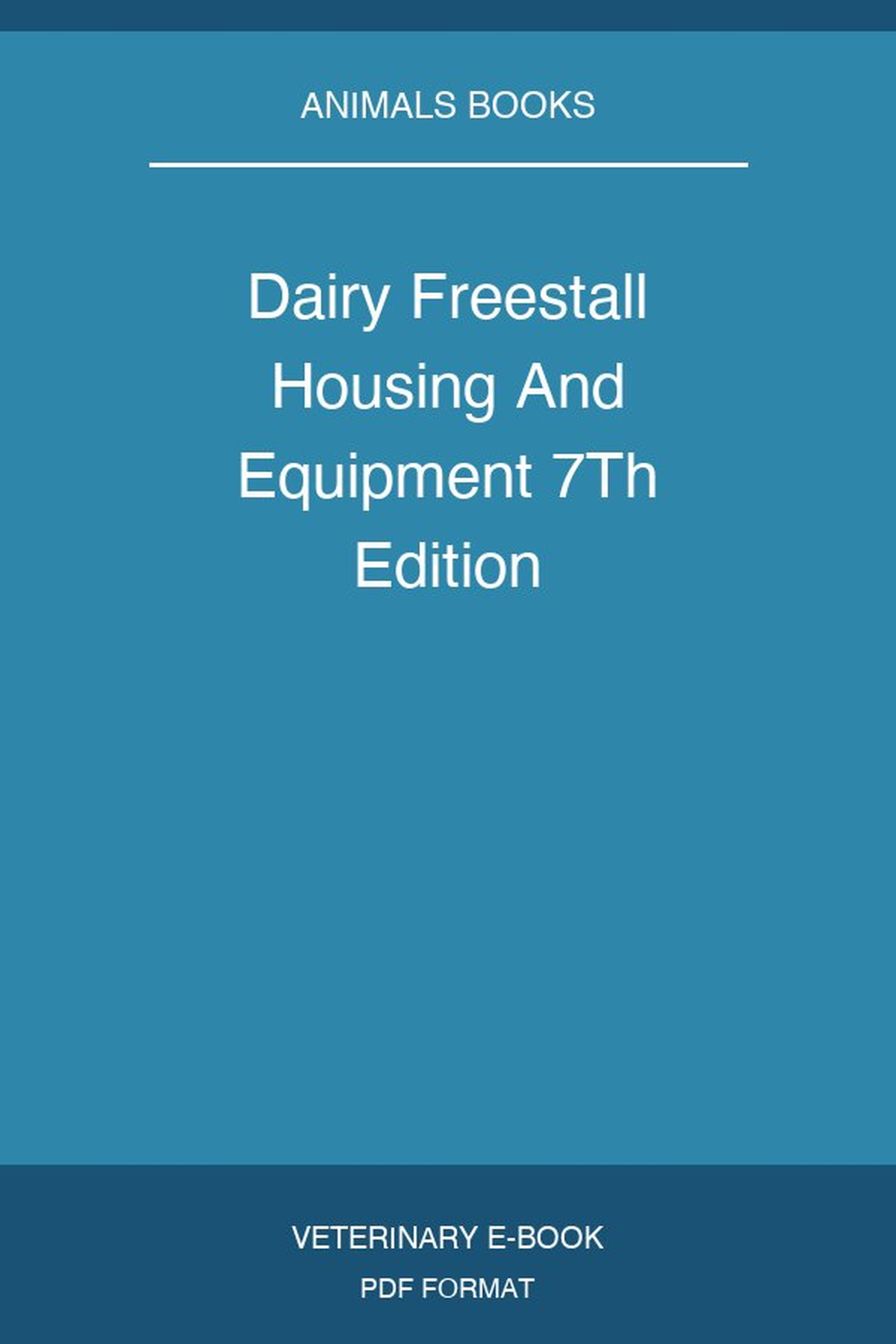 Dairy Freestall Housing And Equipment 7Th Edition