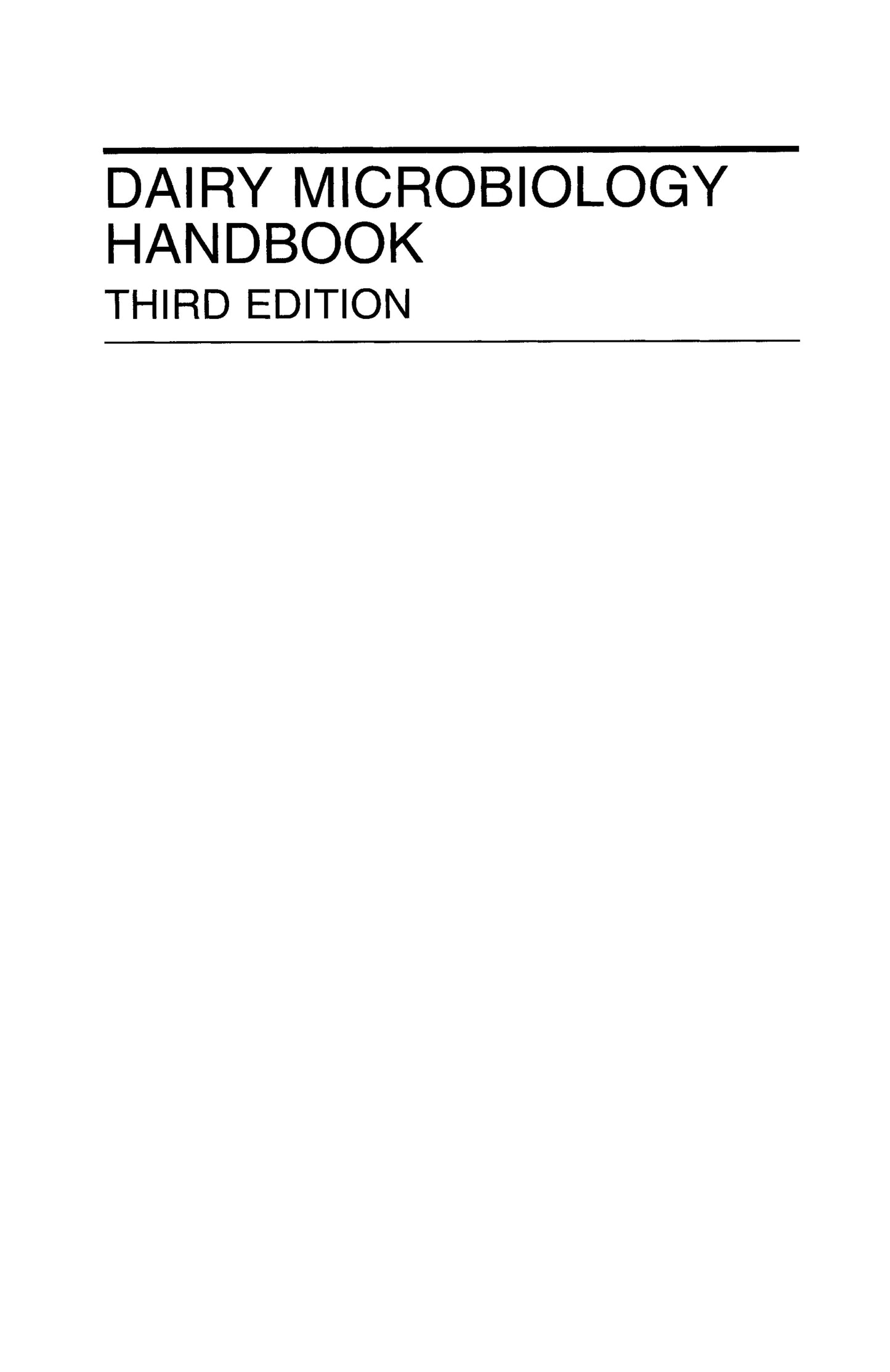Dairy Microbiology Handbook The Microbiology Of Milk And Milk Products 3Rd Edition