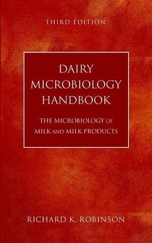Dairy Microbiology Handbook The Microbiology Of Milk And Milk Products 3Rd Edition
