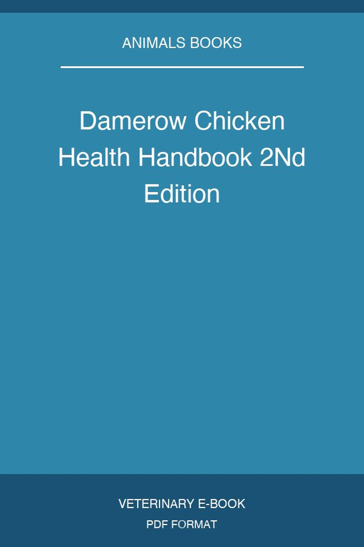 Damerow Chicken Health Handbook 2nd Edition