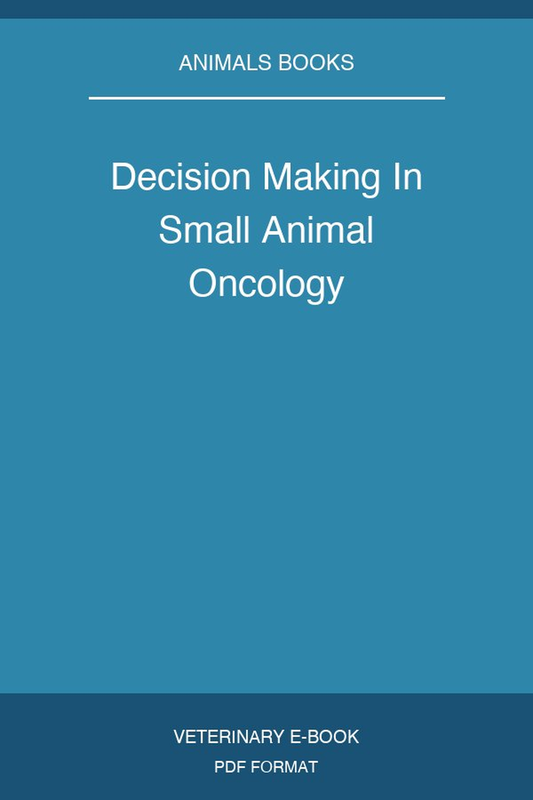 Decision Making In Small Animal Oncology