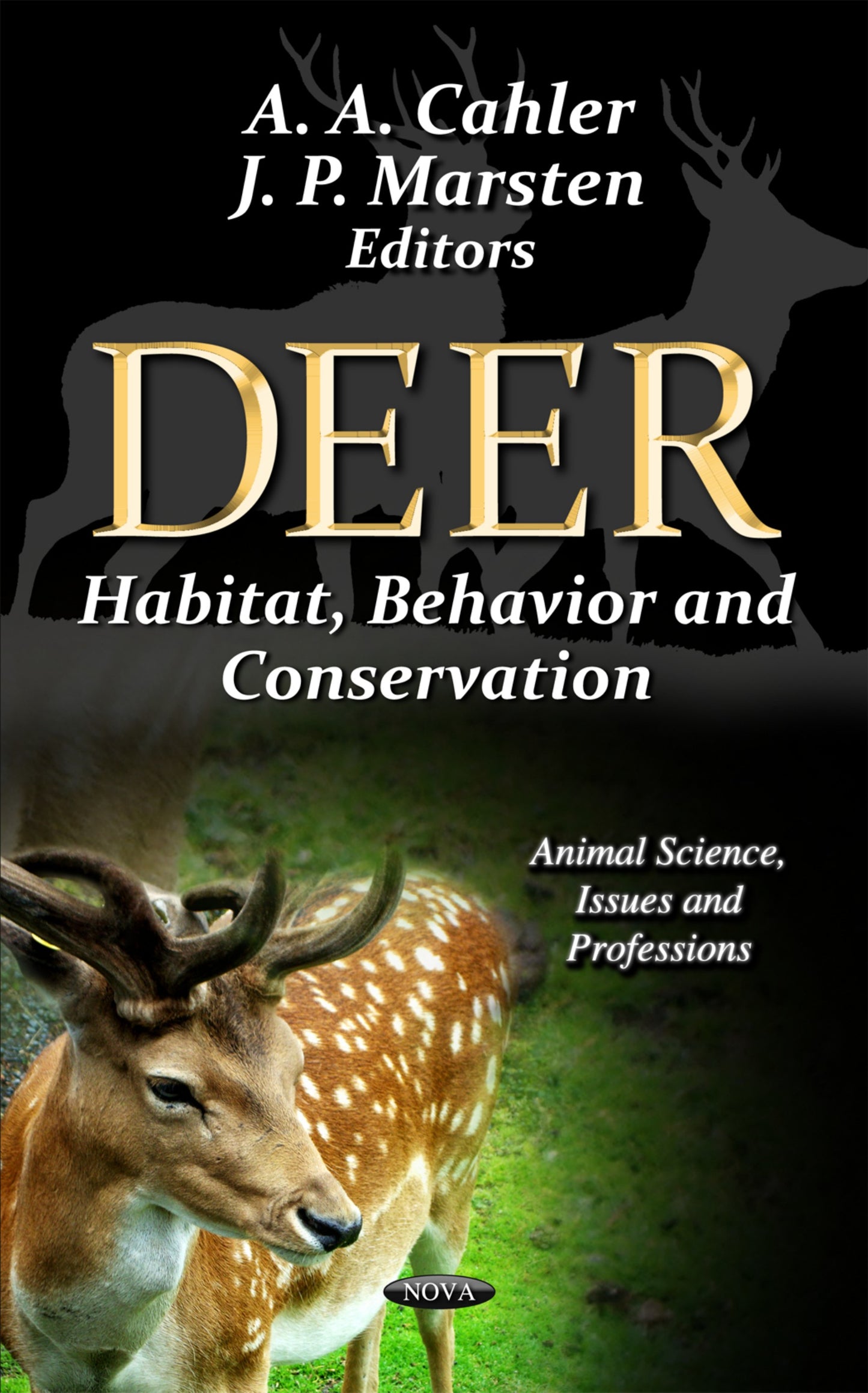 Deer: Habitat, Behavior and Conservation