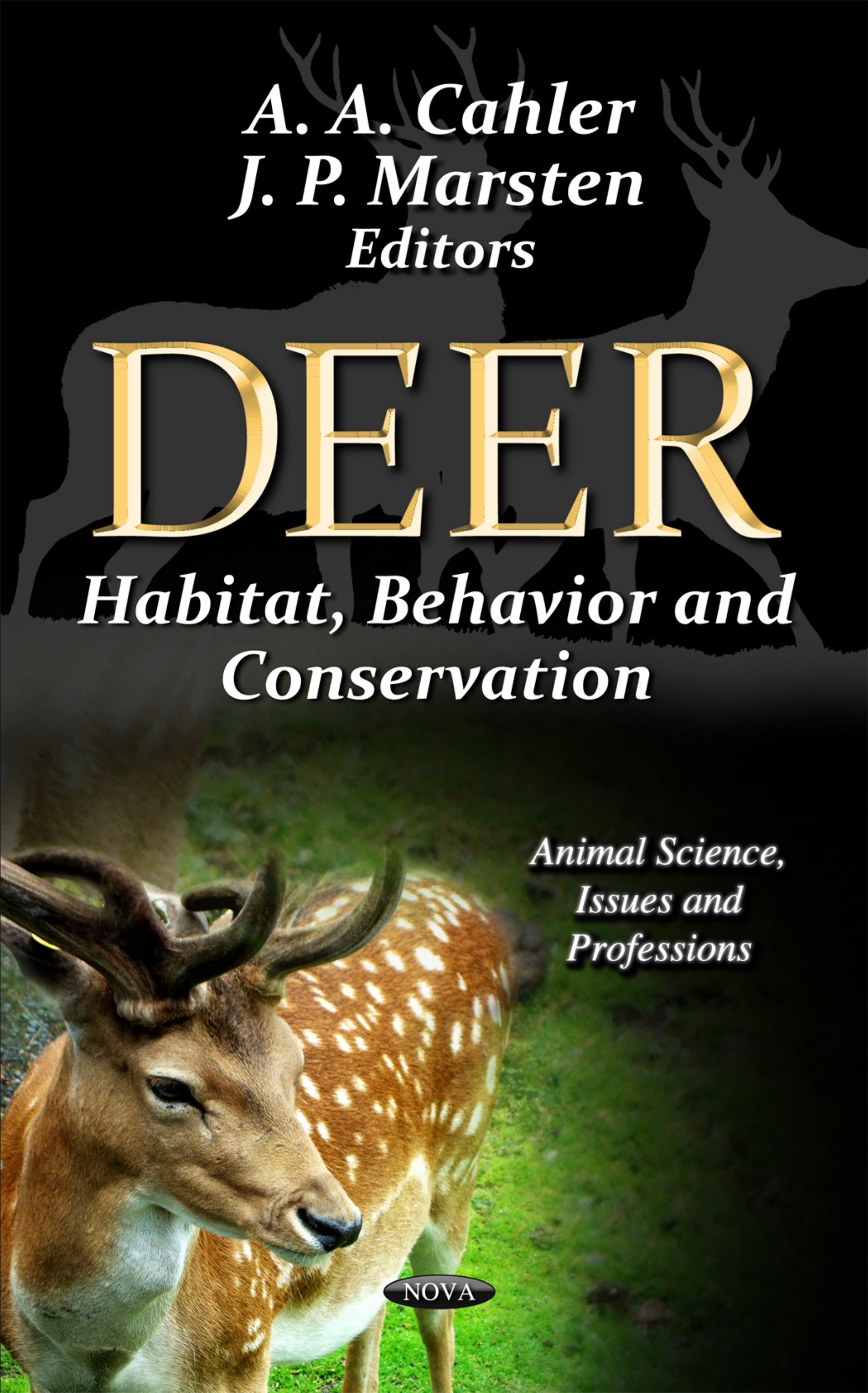 Deer: Habitat, Behavior and Conservation