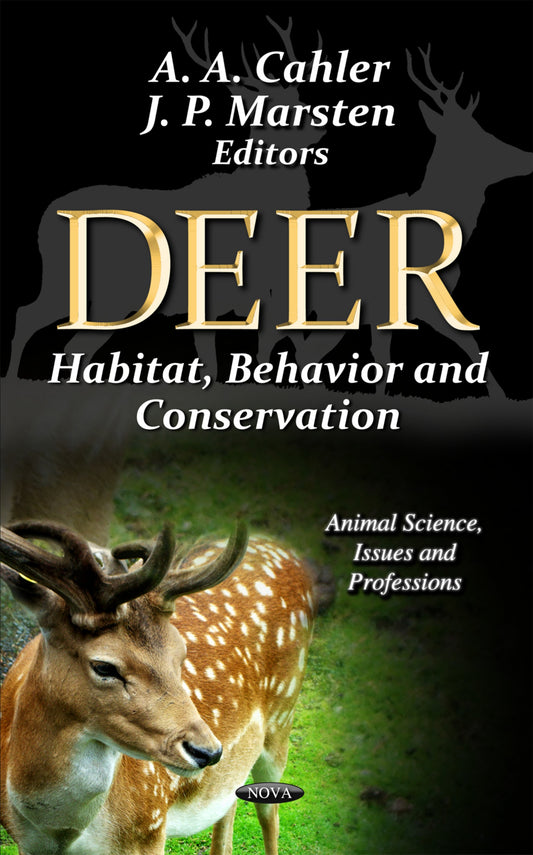 Deer: Habitat, Behavior and Conservation