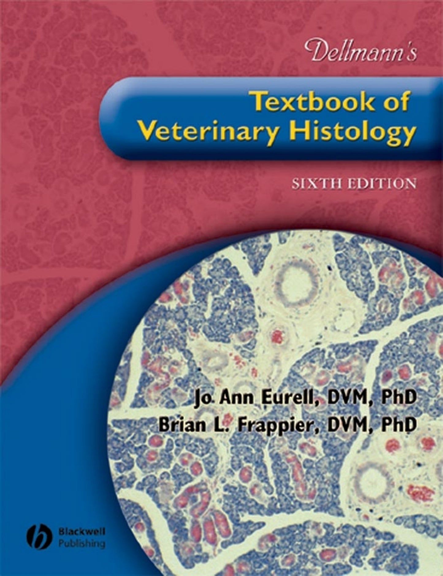 Dellmanns Textbook Veterinary Histology 6Th Edition