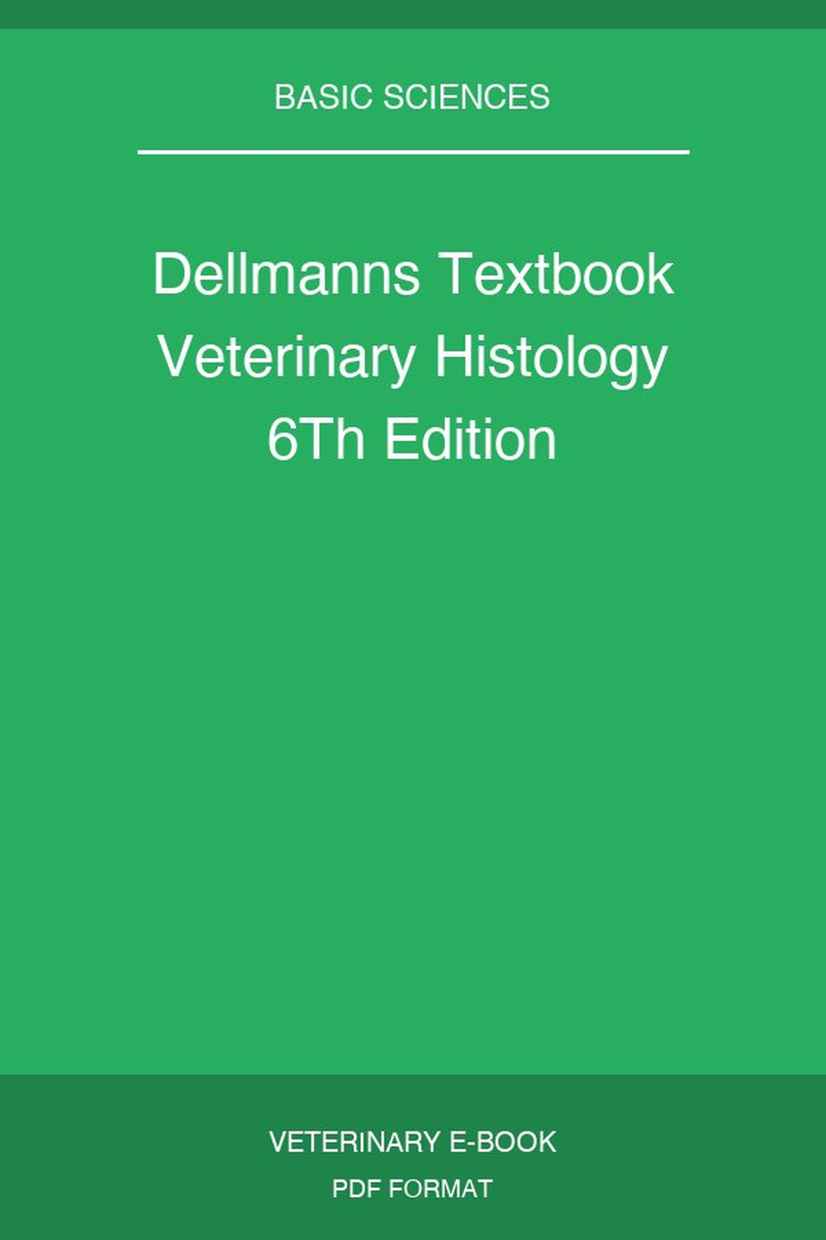 Dellmanns Textbook Veterinary Histology 6Th Edition