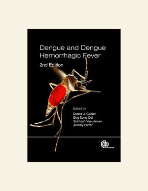 Dengue and Dengue Hemorrhagic Fever 2nd Edition