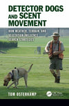 Detector Dogs and Scent Movement, How Weather, Terrain, and Vegetation Influence Search Strategies.p
