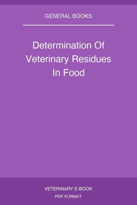 Determination Of Veterinary Residues In Food