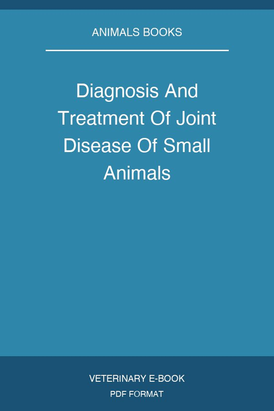 Diagnosis And Treatment Of Joint Disease Of Small Animals