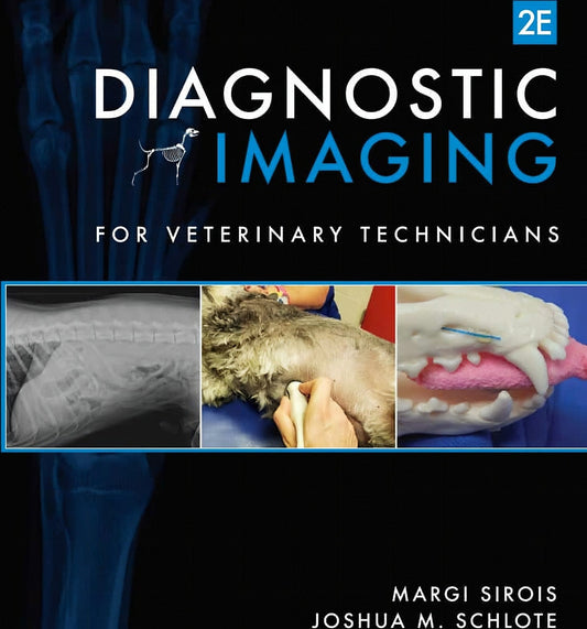 Diagnostic Imaging For Veterinary Technicians 2Nd Edition