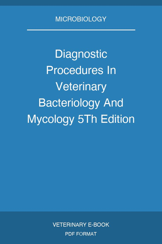 Diagnostic Procedures In Veterinary Bacteriology And Mycology 5Th Edition