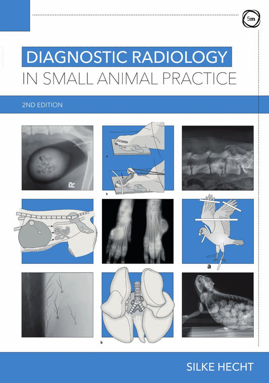 Diagnostic Radiology in Small Animal Practice 2nd Edition