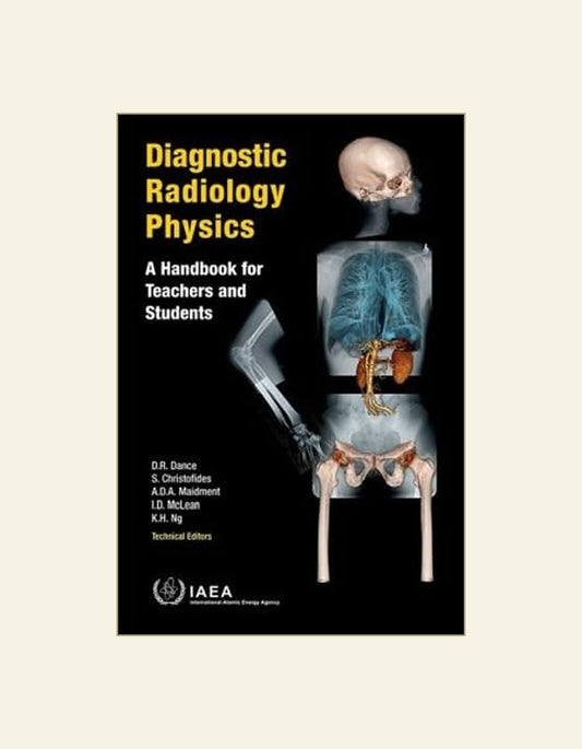 Diagnostic Radiology Physics A Handbook For Teachers And Students — front cover