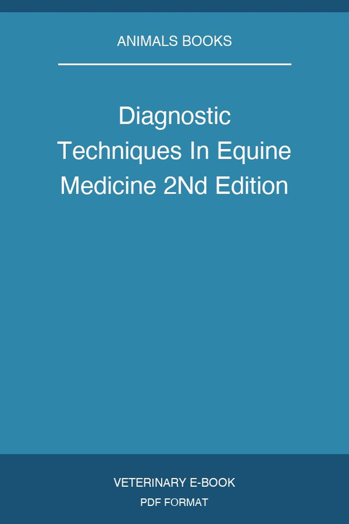 Diagnostic Techniques In Equine Medicine 2nd Edition