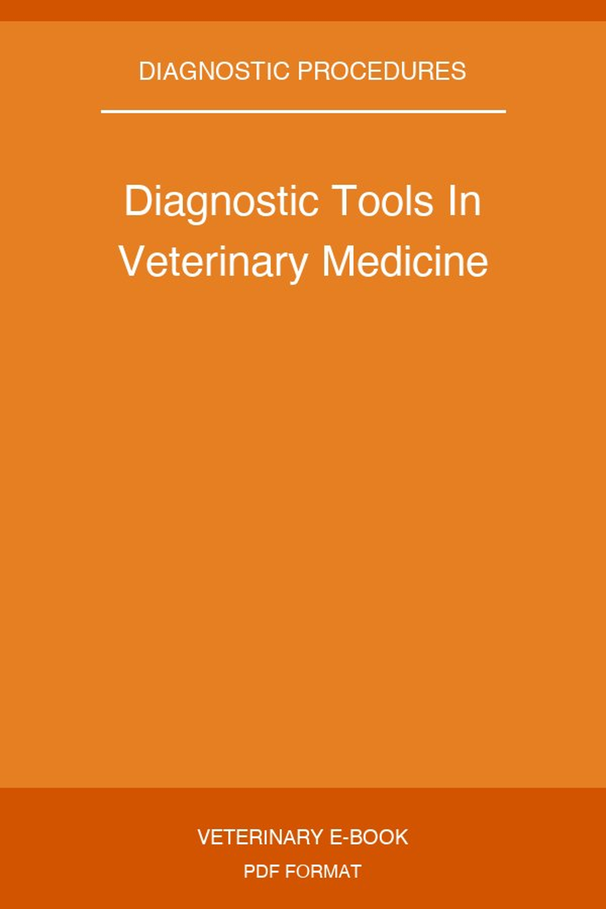 Diagnostic Tools In Veterinary Medicine