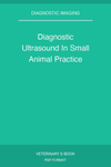 Diagnostic Ultrasound In Small Animal Practice