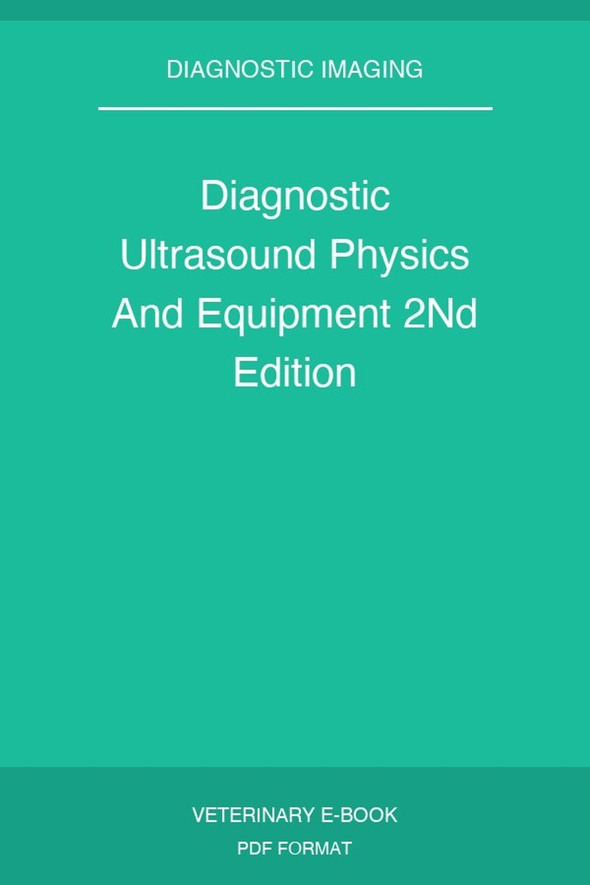 Diagnostic Ultrasound Physics And Equipment 2Nd Edition
