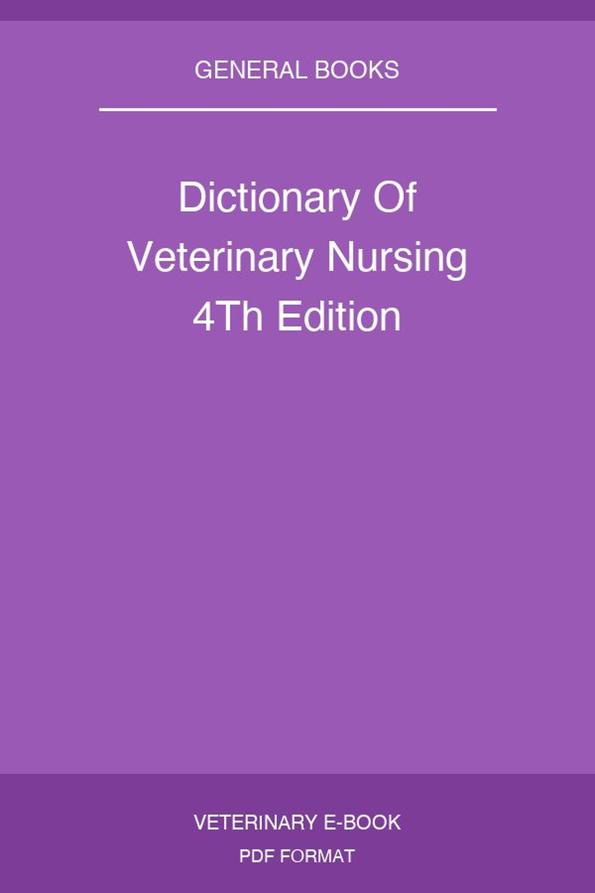 Dictionary Of Veterinary Nursing 4Th Edition