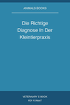 Die Richtige Diagnose In Der Kleintierpraxis