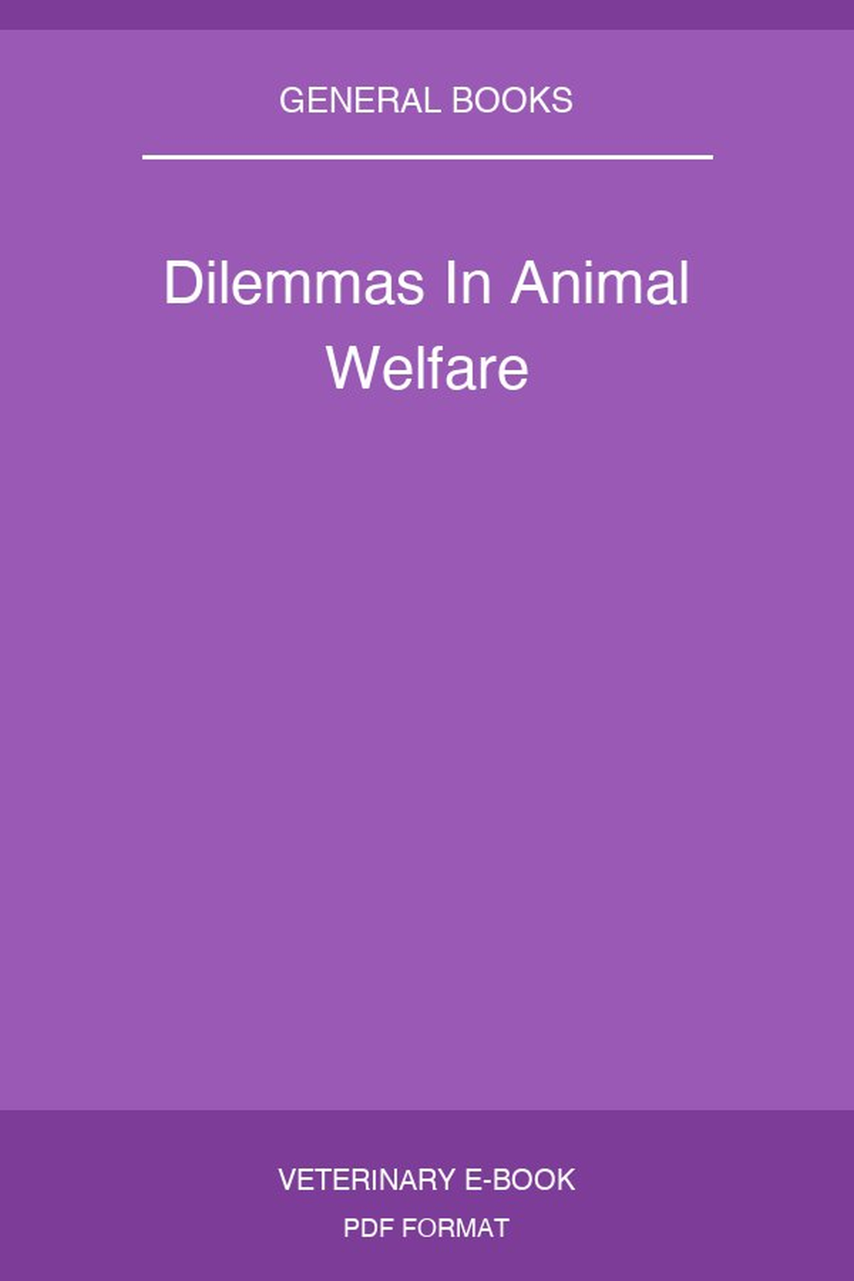 Dilemmas In Animal Welfare