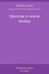 Dilemmas In Animal Welfare