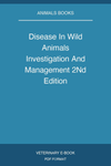 Disease In Wild Animals Investigation And Management 2Nd Edition