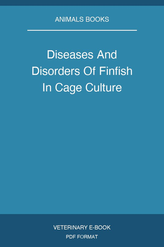 Diseases And Disorders Of Finfish In Cage Culture