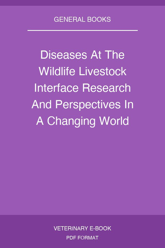 Diseases At The Wildlife Livestock Interface Research And Perspectives In A Changing World