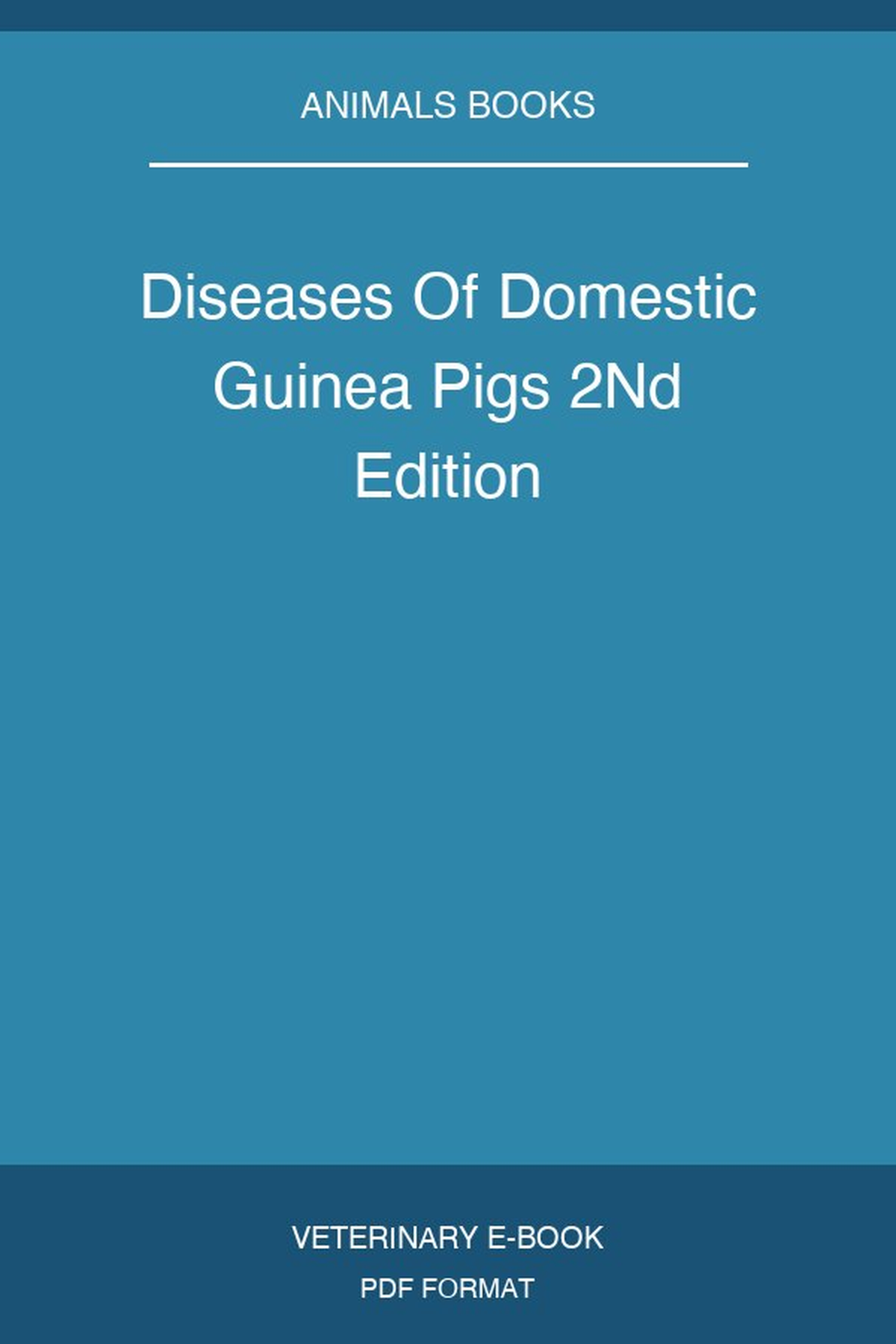 Diseases Of Domestic Guinea Pigs 2nd Edition